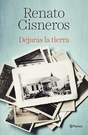 DEJARÁS LA TIERRA | 9788408194378 | CISNEROS, RENATO | Llibreria L'Illa - Llibreria Online de Mollet - Comprar llibres online