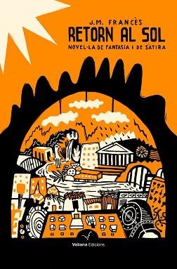 RETORN AL SOL | 9788494823817 | LADRON DE CEGAMA, JOSEP MARIA FRANCÈS | Llibreria L'Illa - Llibreria Online de Mollet - Comprar llibres online