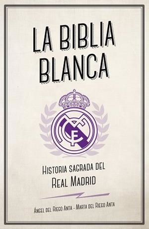 BIBLIA BLANCA, LA | 9788494616693 | DEL RIEGO ANTA, ÁNGEL/DEL RIEGO ANTA, MARTA | Llibreria L'Illa - Llibreria Online de Mollet - Comprar llibres online