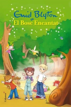 BOSC ENCANTAT, EL | 9788466409599 | BLYTON, ENID | Llibreria L'Illa - Llibreria Online de Mollet - Comprar llibres online