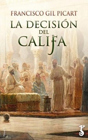 DECISIÓN DEL CALIFA, LA | 9788417241230 | GIL PICART, FRANCISCO | Llibreria L'Illa - Llibreria Online de Mollet - Comprar llibres online