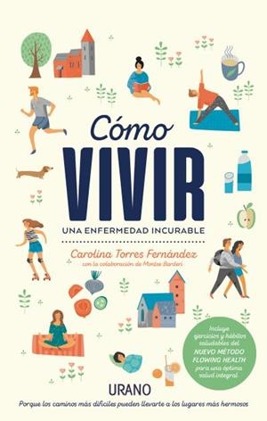 CÓMO VIVIR UNA ENFERMEDAD INCURABLE | 9788416720323 | BARDERI, MONTSE/TORRES FERNÁNDEZ, CAROLINA | Llibreria L'Illa - Llibreria Online de Mollet - Comprar llibres online