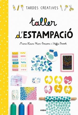 TALLER DE ESTAMPACIÓ | 9788417165284 | STEFFIE BROCOLI/MARIE-LAURE PHAM-BOUWENS | Llibreria L'Illa - Llibreria Online de Mollet - Comprar llibres online
