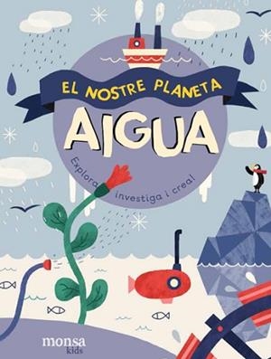 NOSTRE PLANETA AIGUA, EL | 9788416500857 | Llibreria L'Illa - Llibreria Online de Mollet - Comprar llibres online