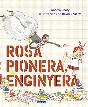 ROSA PIONERA ENGINYERA | 9788448850975 | BEATY, ANDREA/ROBERTS, DAVID