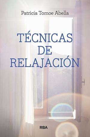 TÉCNICAS DE RELAJACIÓN | 9788491870838 | TOMOE ABELLA, PATRICIA | Llibreria L'Illa - Llibreria Online de Mollet - Comprar llibres online