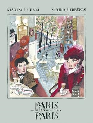 PARIS SERA TOUJOURS PARIS | 9788416890828 | HUERTA, MÀXIM / HERREROS, MARIA | Llibreria L'Illa - Llibreria Online de Mollet - Comprar llibres online