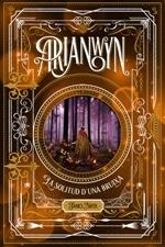 ARIANWYN LA SOLITUD D'UNA BRUIXA | 9788424661458 | NICOL, JAMES | Llibreria L'Illa - Llibreria Online de Mollet - Comprar llibres online