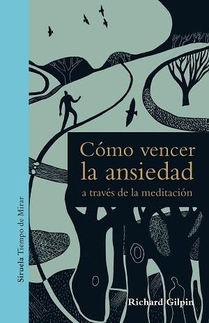 CÓMO VENCER LA ANSIEDAD A TRAVÉS DE LA MEDITACIÓN | 9788417454401 | GILPIN, RICHARD | Llibreria L'Illa - Llibreria Online de Mollet - Comprar llibres online