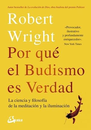 POR QUÉ EL BUDISMO ES VERDAD | 9788484457404 | WRIGHT, ROBERT | Llibreria L'Illa - Llibreria Online de Mollet - Comprar llibres online