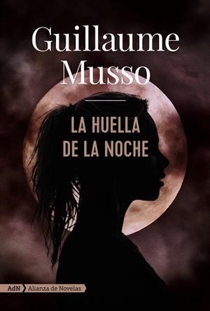 HUELLA DE LA NOCHE, LA | 9788491812623 | MUSSO, GUILLAUME | Llibreria L'Illa - Llibreria Online de Mollet - Comprar llibres online