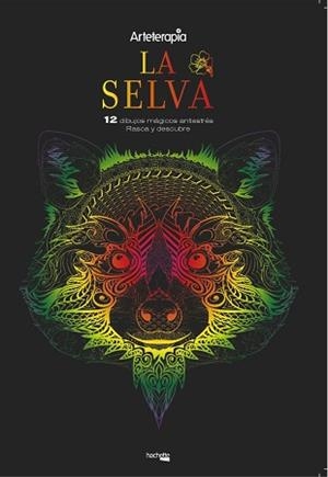 ARTETERAPIA. LA SELVA. 12 DIBUJOS MÁGICOS: RASCA Y DESCUBRE | 9788417240431 | VARIOS AUTORES | Llibreria L'Illa - Llibreria Online de Mollet - Comprar llibres online