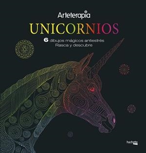ARTETERAPIA. UNICORNIOS. 6 DIBUJOS MÁGICOS: RASCA Y DESCUBRE | 9788417240660 | VARIOS AUTORES | Llibreria L'Illa - Llibreria Online de Mollet - Comprar llibres online