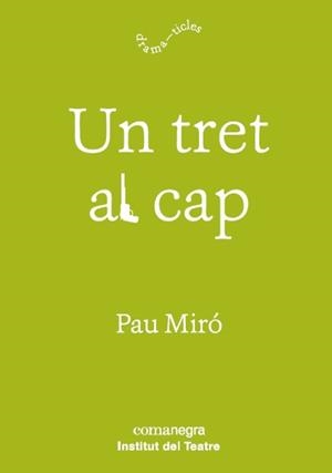 TRET AL CAP, UN | 9788417188597 | MIRÓ, PAU | Llibreria L'Illa - Llibreria Online de Mollet - Comprar llibres online