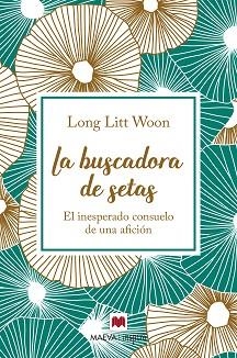 BUSCADORA DE SETAS, LA | 9788417108786 | LITT WOON, LONG | Llibreria L'Illa - Llibreria Online de Mollet - Comprar llibres online