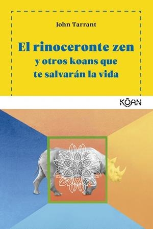 RINOCERONTE ZEN, EL | 9788494913419 | TARRANT, JOHN | Llibreria L'Illa - Llibreria Online de Mollet - Comprar llibres online