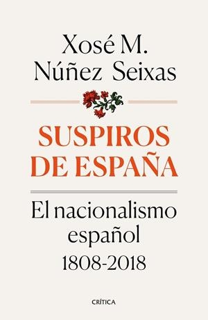 SUSPIROS DE ESPAÑA | 9788491990277 | NÚÑEZ SEIXAS, XOSÉ M. | Llibreria L'Illa - Llibreria Online de Mollet - Comprar llibres online