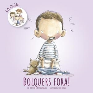 BOLQUERS FORA! | 9788416844845 | SEIX, MERCÈ/NOGUERA, MERITXELL | Llibreria L'Illa - Llibreria Online de Mollet - Comprar llibres online