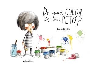 DE QUIN COLOR ÉS UN PETÓ? | 9788416844906 | BONILLA RAYA, ROCIO | Llibreria L'Illa - Llibreria Online de Mollet - Comprar llibres online