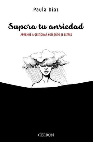 SUPERA TU ANSIEDAD  | 9788441540682 | DÍAZ-HELLÍN BENITO, PAULA | Llibreria L'Illa - Llibreria Online de Mollet - Comprar llibres online