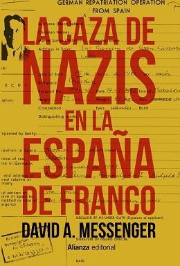 CAZA DE NAZIS EN LA ESPAÑA DE FRANCO, LA | 9788491812883 | MESSENGER, DAVID A.