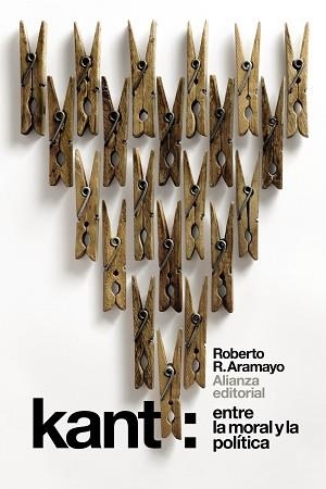 KANT ENTRE LA MORAL Y LA POLÍTICA | 9788491813095 | ARAMAYO, ROBERTO R. | Llibreria L'Illa - Llibreria Online de Mollet - Comprar llibres online