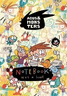AGUS & MONSTERS. NOTEBOOK, NOT A BOOK | 9788491014799 | COPONS RAMON, JAUME | Llibreria L'Illa - Llibreria Online de Mollet - Comprar llibres online