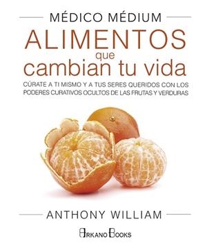 ALIMENTOS QUE CAMBIAN TU VIDA | 9788415292609 | WILLIAM, ANTHONY | Llibreria L'Illa - Llibreria Online de Mollet - Comprar llibres online