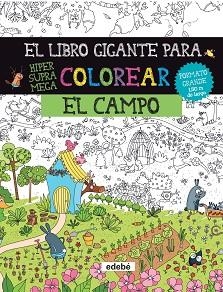 LIBRO GIGANTE PARA COLOREAR: EL CAMPO, EL | 9788468334448 | Llibreria L'Illa - Llibreria Online de Mollet - Comprar llibres online