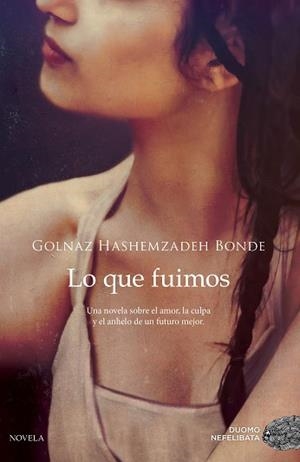 LO QUE FUIMOS | 9788417128470 | HASHEMZADEH BONDE, GOLNAZ | Llibreria L'Illa - Llibreria Online de Mollet - Comprar llibres online