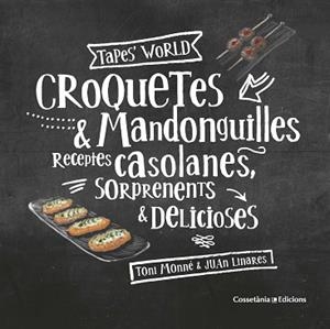 CROQUETES & MANDONGUILLES | 9788490347775 | MONNÉ CAMPAÑA, TONI | Llibreria L'Illa - Llibreria Online de Mollet - Comprar llibres online