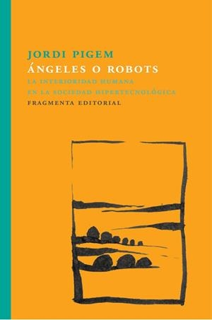 ÁNGELES O ROBOTS | 9788415518860 | PIGEM PÉREZ, JORDI | Llibreria L'Illa - Llibreria Online de Mollet - Comprar llibres online
