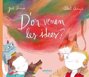 D'ON VENEN LES IDEES? | 9788417440176 | AMENÓS, JORDI | Llibreria L'Illa - Llibreria Online de Mollet - Comprar llibres online