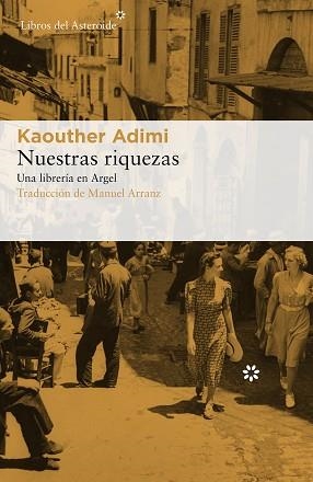 NUESTRAS RIQUEZAS | 9788417007607 | ADIMI, KAOUTHER | Llibreria L'Illa - Llibreria Online de Mollet - Comprar llibres online