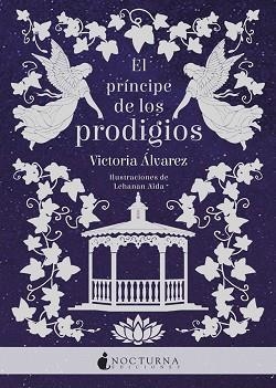 PRÍNCIPE DE LOS PRODIGIOS, EL | 9788416858750 | ÁLVAREZ, VICTORIA