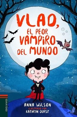VLAD EL PEOR VAMPIRO DEL MUNDO | 9788414016848 | WILSON, ANNA | Llibreria L'Illa - Llibreria Online de Mollet - Comprar llibres online