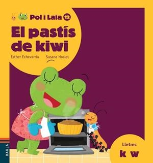 PASTÍS DE KIWI, EL | 9788447935895 | ECHEVARRÍA SORIANO, ESTHER | Llibreria L'Illa - Llibreria Online de Mollet - Comprar llibres online