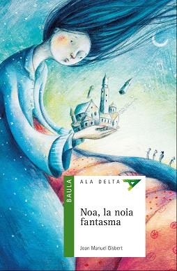 NOA LA JOVE FANTASMA | 9788447937448 | GISBERT, J.M | Llibreria L'Illa - Llibreria Online de Mollet - Comprar llibres online