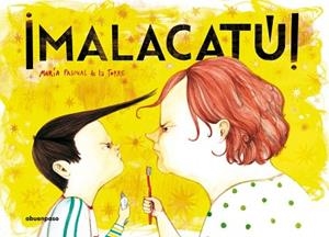 MALACATÚ! | 9788494744648 | PASCUAL DE LA TORRE, MARÍA | Llibreria L'Illa - Llibreria Online de Mollet - Comprar llibres online