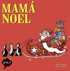 MAMÁ NOEL | 9788424654429 | FITÉ, ANNA | Llibreria L'Illa - Llibreria Online de Mollet - Comprar llibres online