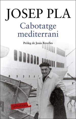 CABOTATGE MEDITERRANI | 9788417420215 | PLA, JOSEP | Llibreria L'Illa - Llibreria Online de Mollet - Comprar llibres online