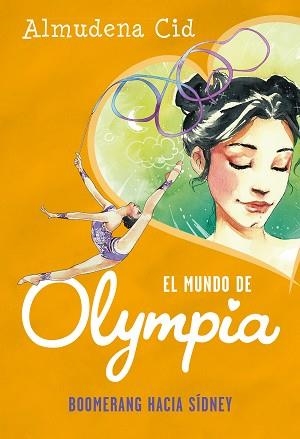 BOOMERANG HACIA SÍDNEY (EL MUNDO DE OLYMPIA 3) | 9788420487335 | CID, ALMUDENA | Llibreria L'Illa - Llibreria Online de Mollet - Comprar llibres online