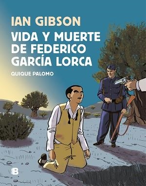 VIDA Y MUERTE DE FEDERICO GARCÍA LORCA | 9788466665087 | GIBSON, IAN/PALOMO, QUIQUE | Llibreria L'Illa - Llibreria Online de Mollet - Comprar llibres online