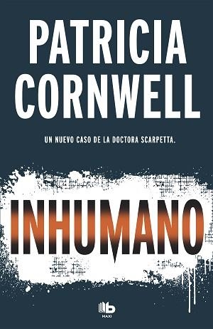 INHUMANO  | 9788490707081 | CORNWELL, PATRICIA | Llibreria L'Illa - Llibreria Online de Mollet - Comprar llibres online