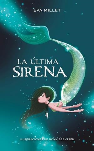 ÚLTIMA SIRENA, LA | 9788417424251 | MILLET, EVA/BERNTSEN, ROMY | Llibreria L'Illa - Llibreria Online de Mollet - Comprar llibres online