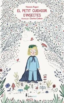 PETIT CUIDADOR D'INSECTES, EL | 9788417651022 | RUGANI, NASTASIA