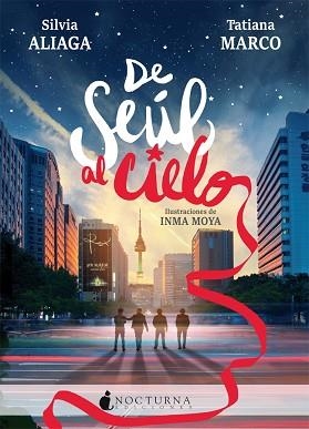 DE SEÚL AL CIELO | 9788416858774 | ALIAGA, SILVIA/MARCO, TATIANA | Llibreria L'Illa - Llibreria Online de Mollet - Comprar llibres online