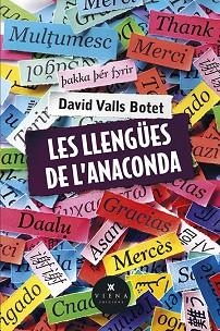 LLENGÜES DE L'ANACONDA, LES | 9788483305409 | VALLS BOTET, DAVID | Llibreria L'Illa - Llibreria Online de Mollet - Comprar llibres online