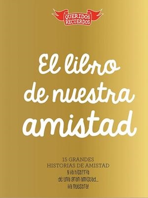 LIBRO DE NUESTRA AMISTAD, EL | 9788494239878 | CHANDRO RAMÍREZ, JUAN CARLOS