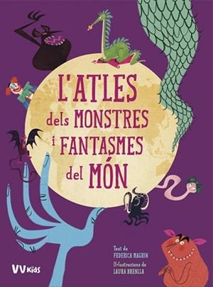 ATLES DELS MONSTRES I FANTASMES DEL MON, L' | 9788468259413 | MAGRIN, FEDERICA/BRENLLA, LAURA